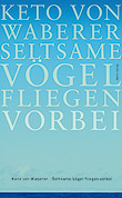 Seltsame Vögel fliegen vorbei, Keto von Waberer